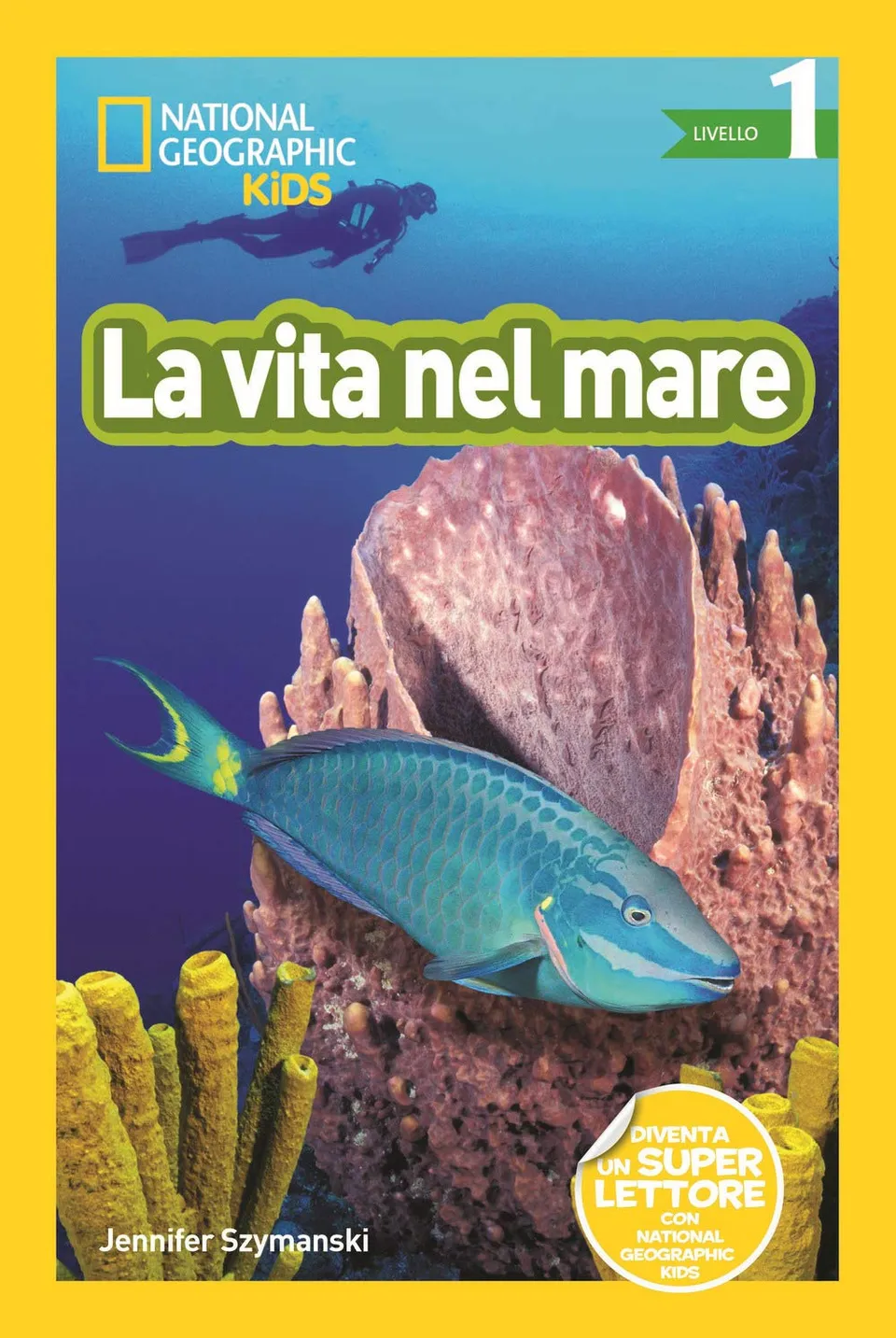 National Geographic Kids – Libri La vita nel mare libro livello 1 a colori