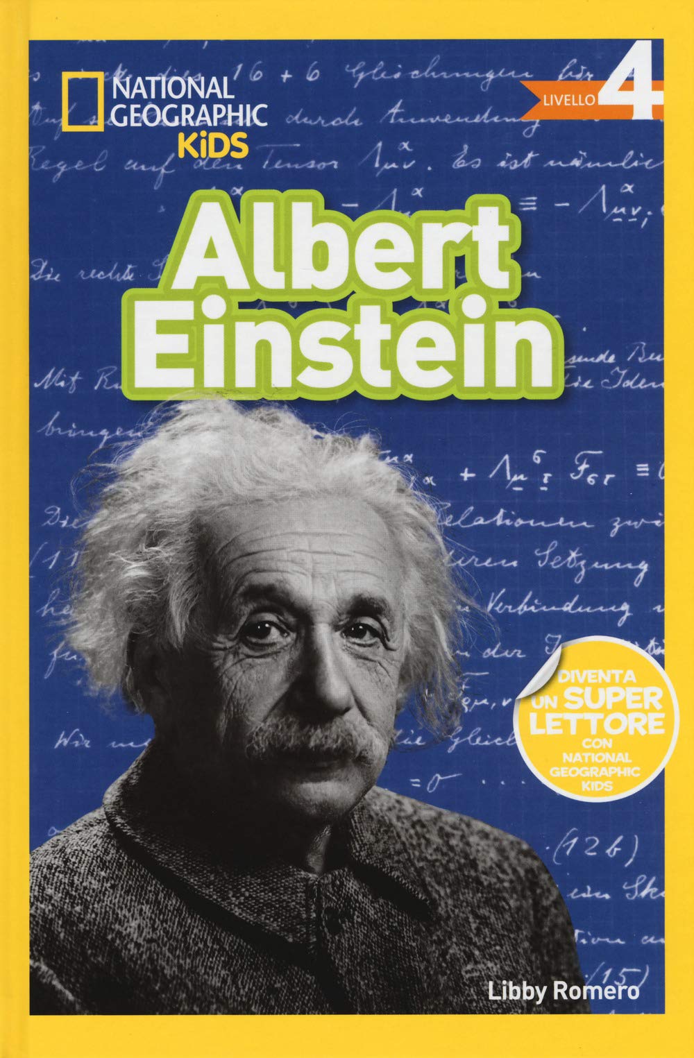National Geographic Kids – Libri Albert Einstein. Livello 4 libro illustrato