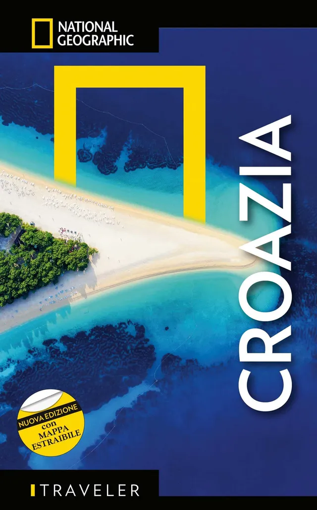 National Geographic Le Guide Traveler Croazia Travel Guide 2023 guida turistica