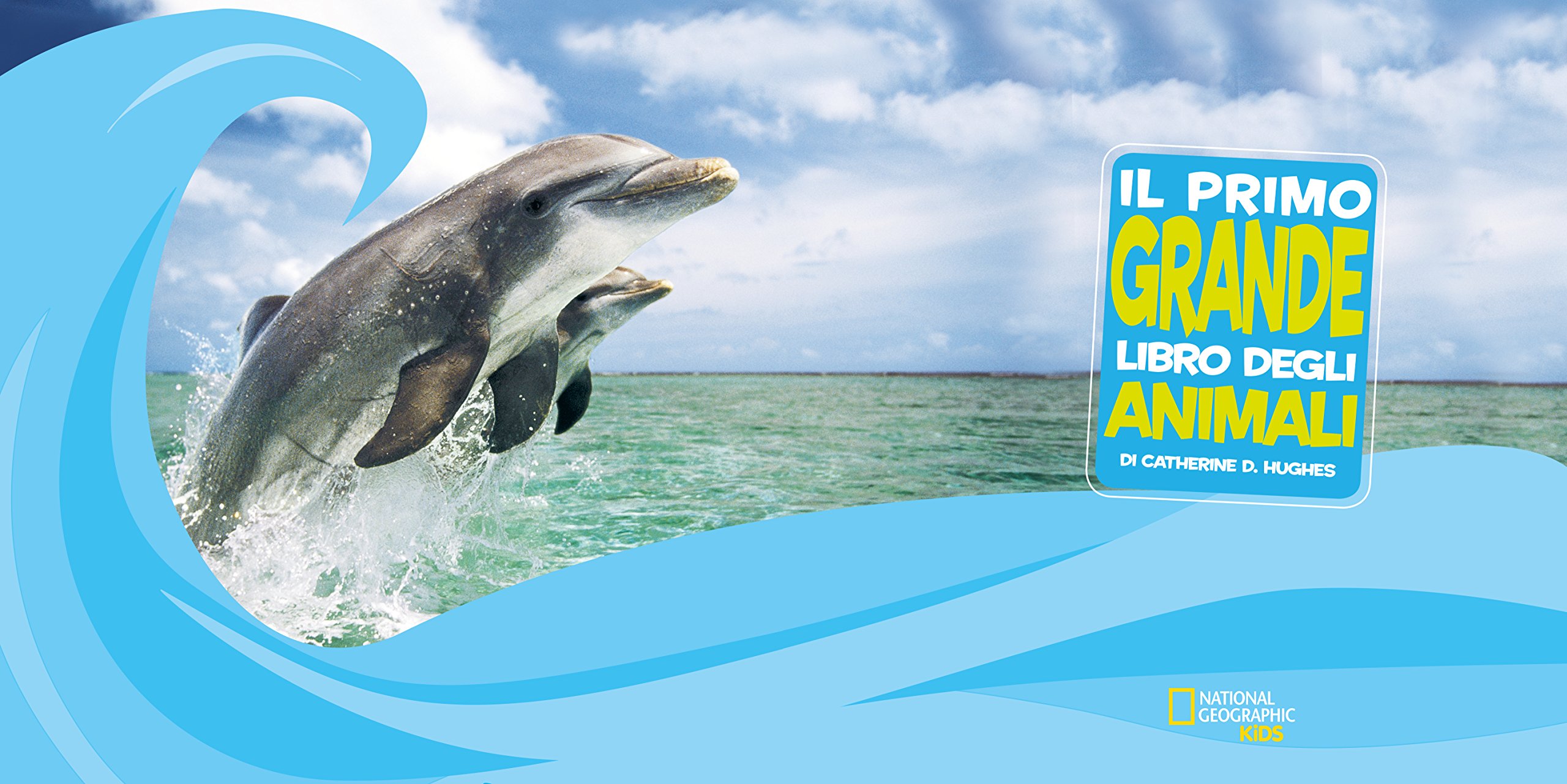 National Geographic Kids Il primo grande libro degli animali libro illustrato