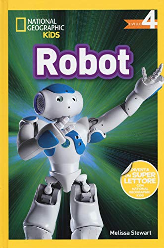 National Geographic Kids – Libri Robot. Livello 4. Ediz. a colori libro