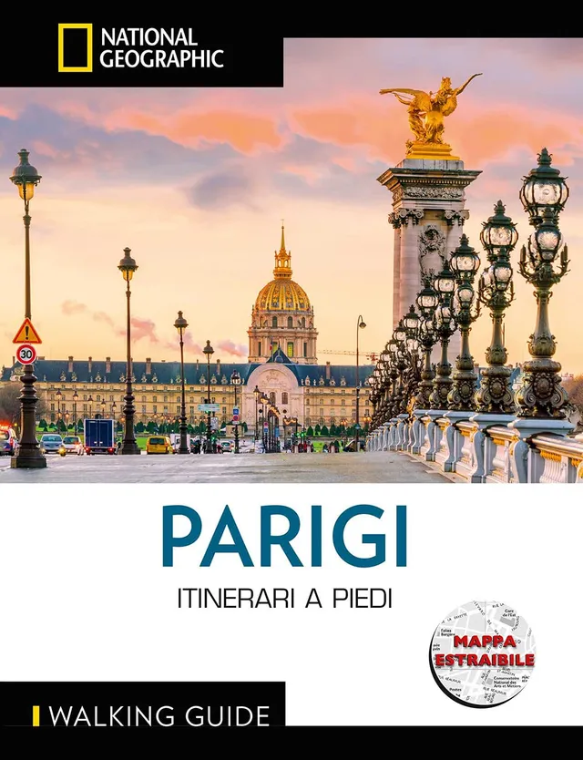 National Geographic Le Guide Traveler di National Geographic Walking Guide Parigi guida