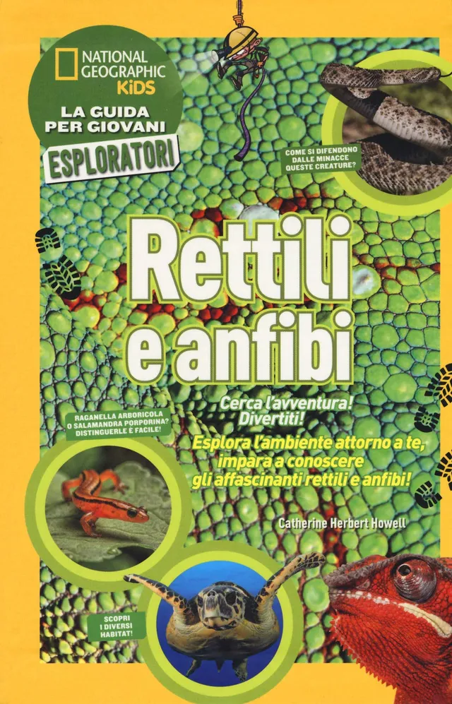 National Geographic National Geographic Kids – Libri Rettili e anfibi. Cerca l'avventura! Divertiti! Ediz. a colori libro