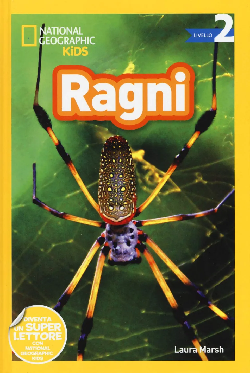 National Geographic Kids – Libri Ragni. Livello 2. Diventa un super lettore libro