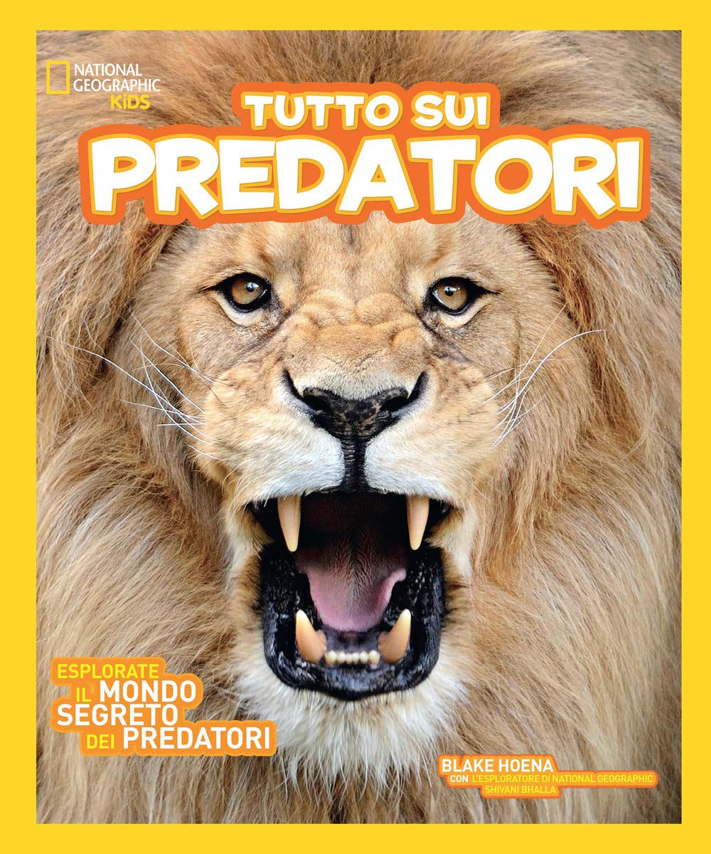 National Geographic Kids – Libri Tutto sui predatori. Ediz. a colori libro