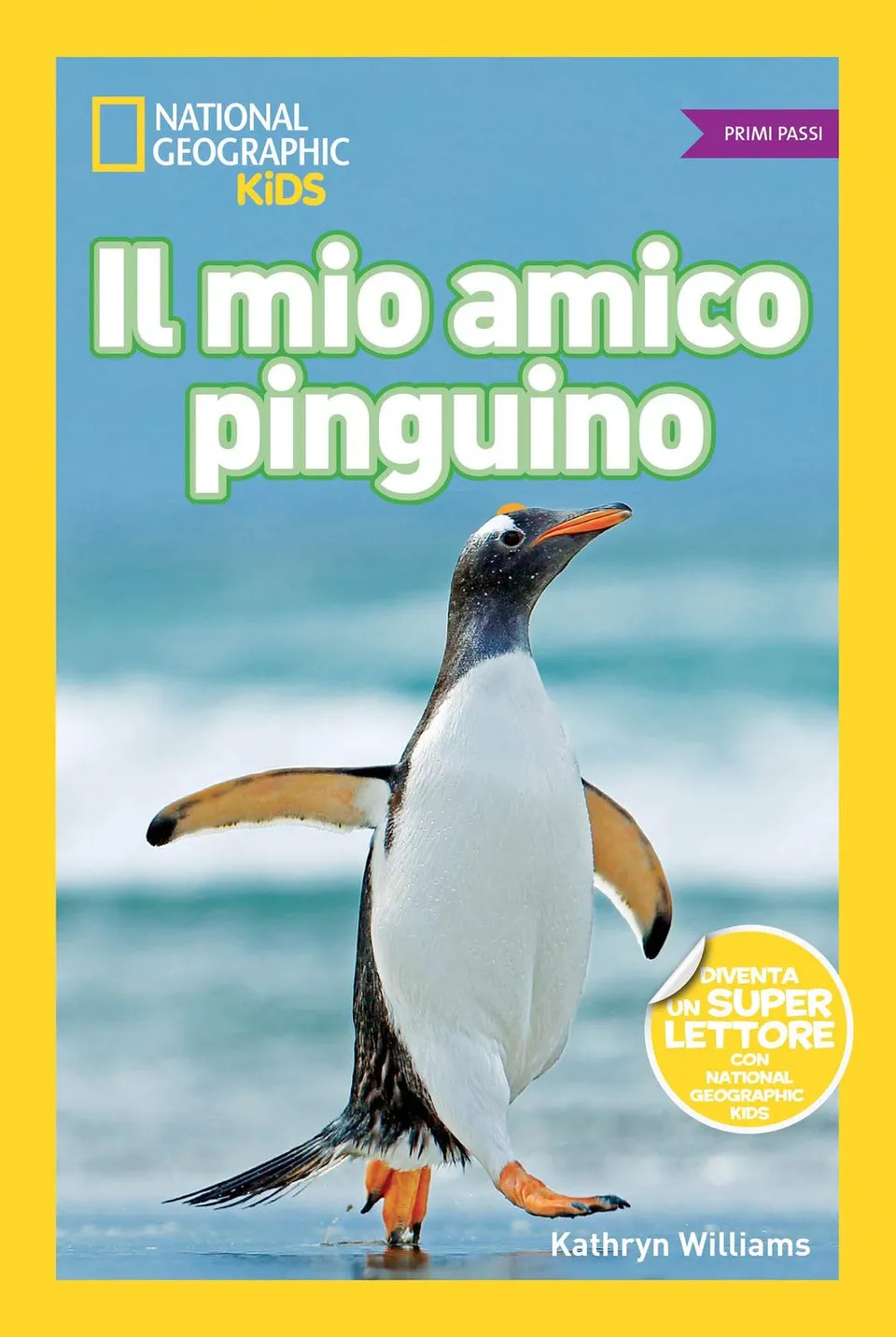 National Geographic Kids – Libri Il mio amico pinguino Primi passi libro