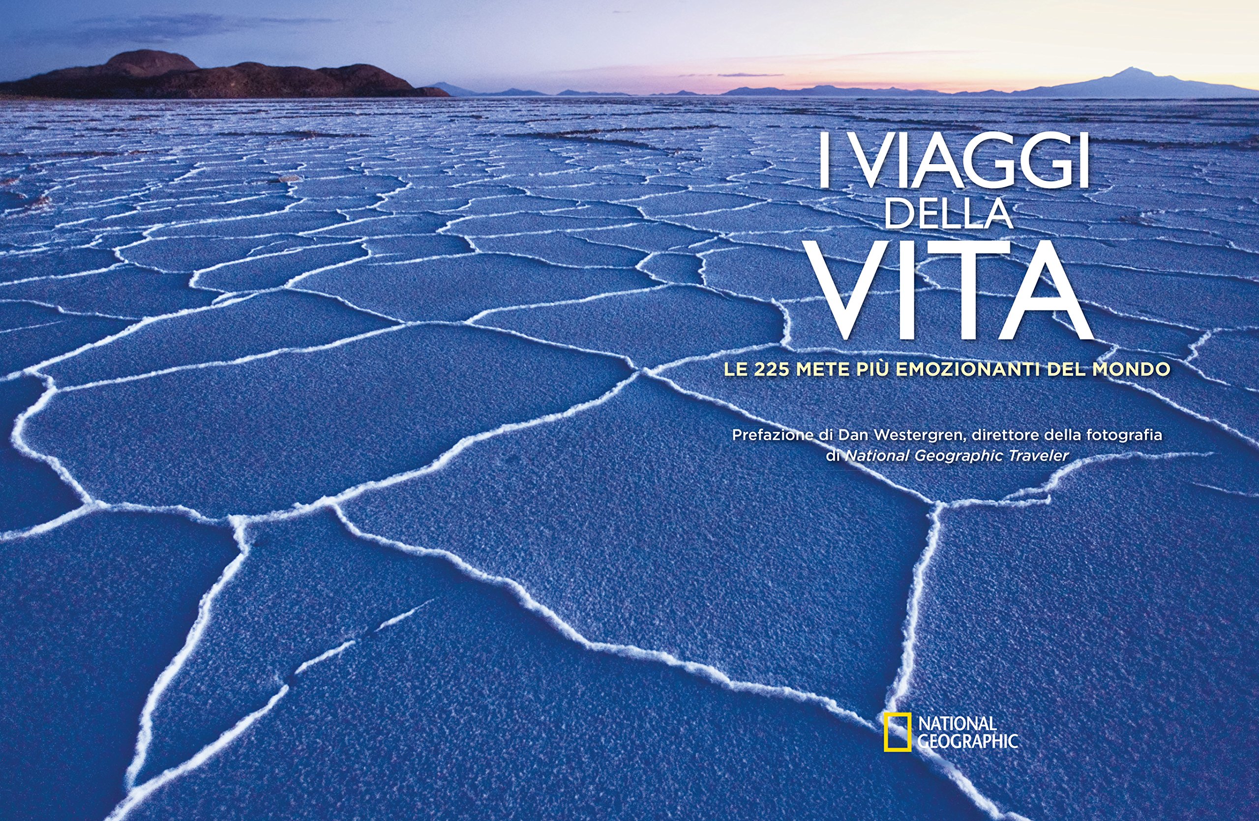 National Geographic – Libri I viaggi della vita libro illustrato 225 mete