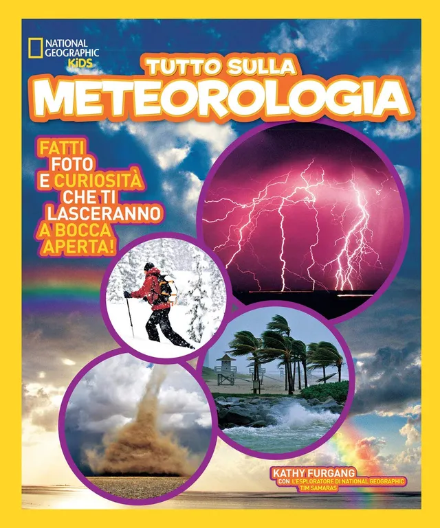 National Geographic Kids Tutto sulla meteorologia libro