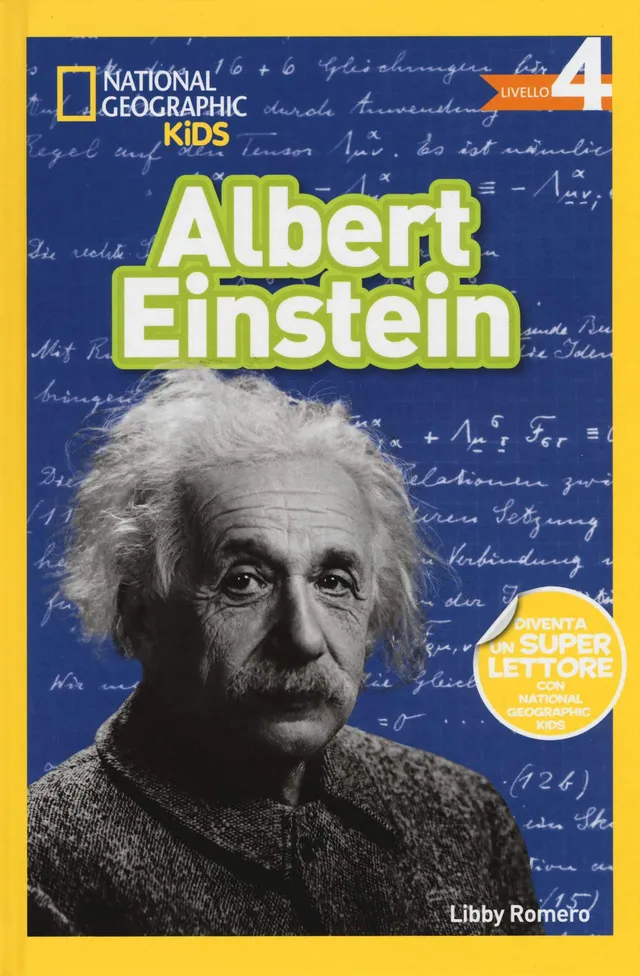 National Geographic Kids – Libri Albert Einstein. Livello 4 libro illustrato