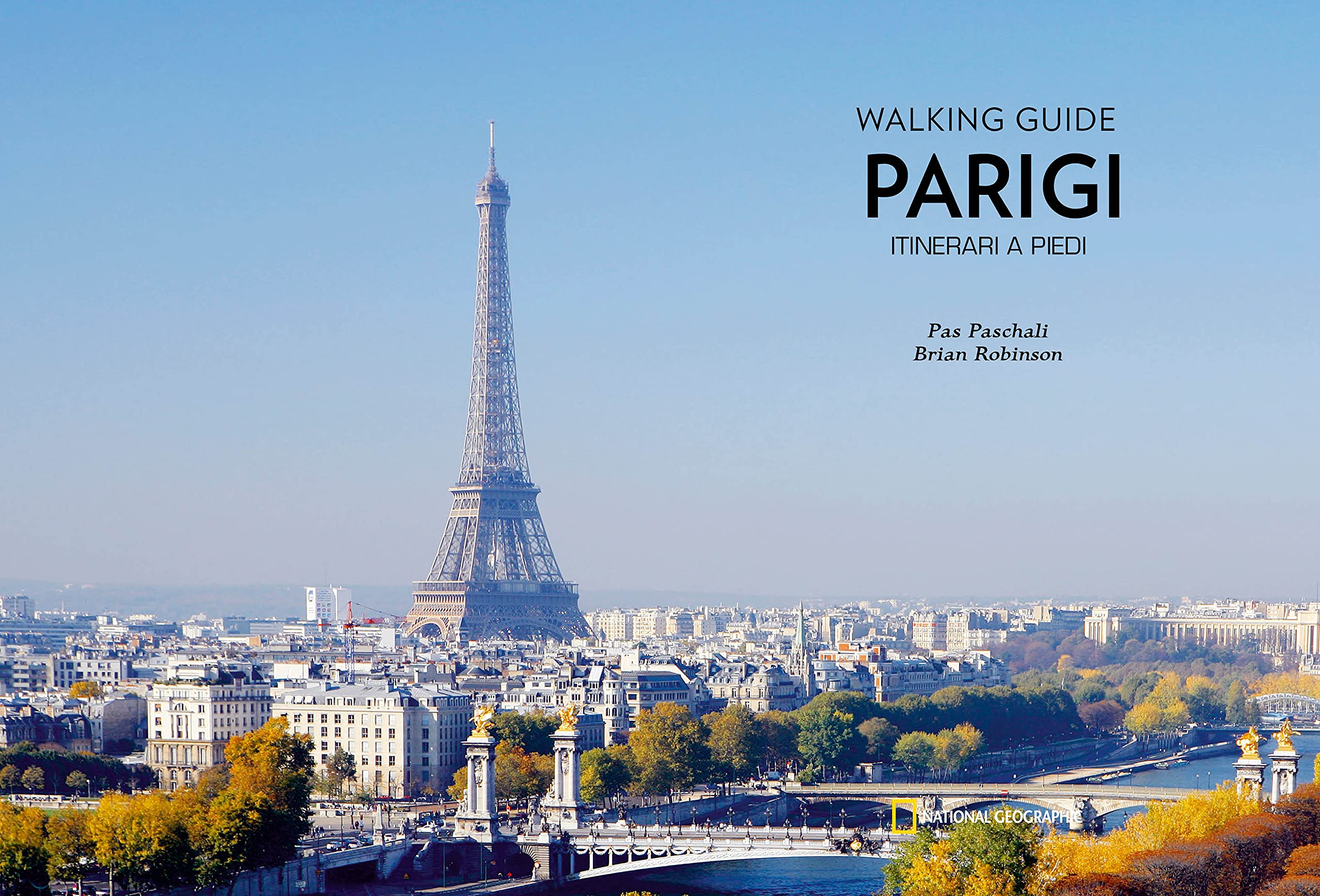 National Geographic Le Guide Traveler di National Geographic Walking Guide Parigi guida
