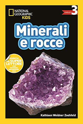 National Geographic Kids – Libri Minerali e rocce. Livello 3. Diventa un super lettore libro