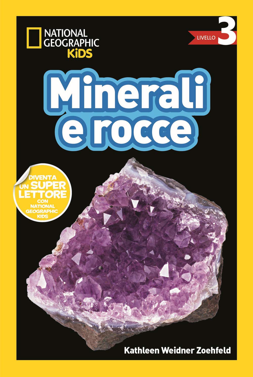 National Geographic Kids – Libri Minerali e rocce. Livello 3. Diventa un super lettore libro