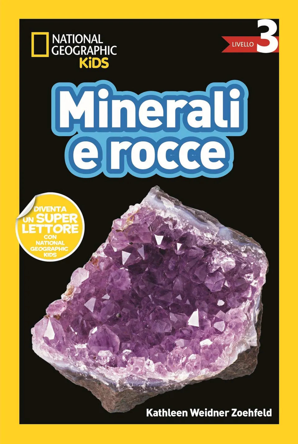 National Geographic Kids – Libri Minerali e rocce. Livello 3. Diventa un super lettore libro