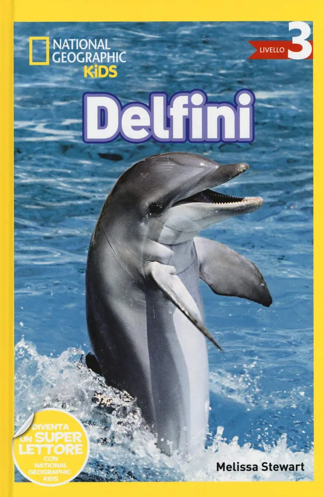 National Geographic Kids – Libri Delfini. Livello 3. Ediz. a colori libro