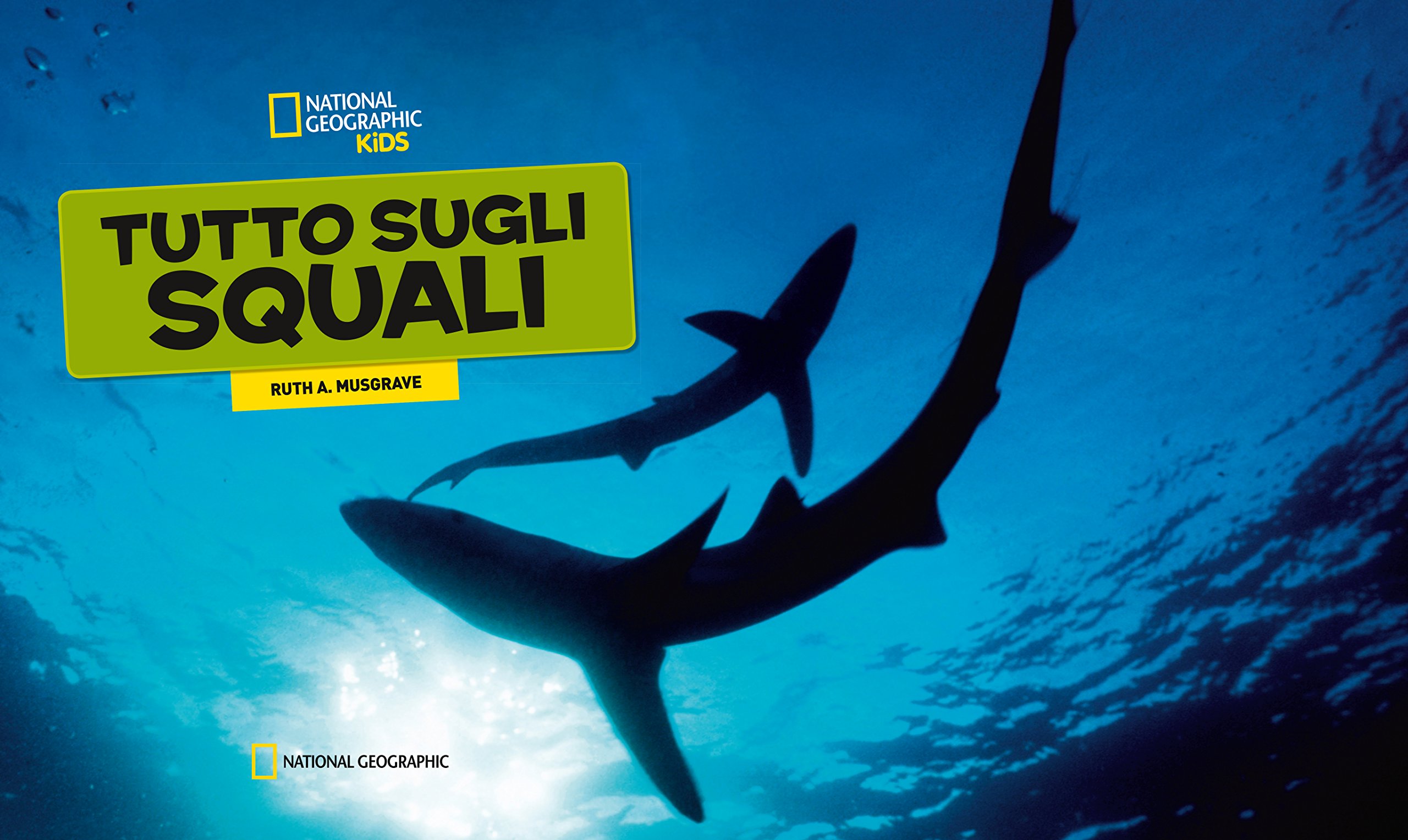 National Geographic Kids – Libri Tutto sugli squali libro a colori