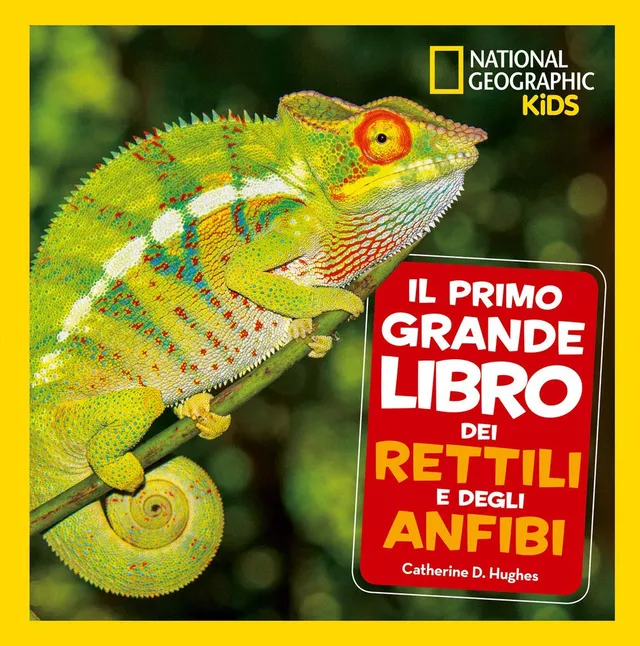 National Geographic Kids – Libri Il primo grande libro dei rettili e degli anfibi
