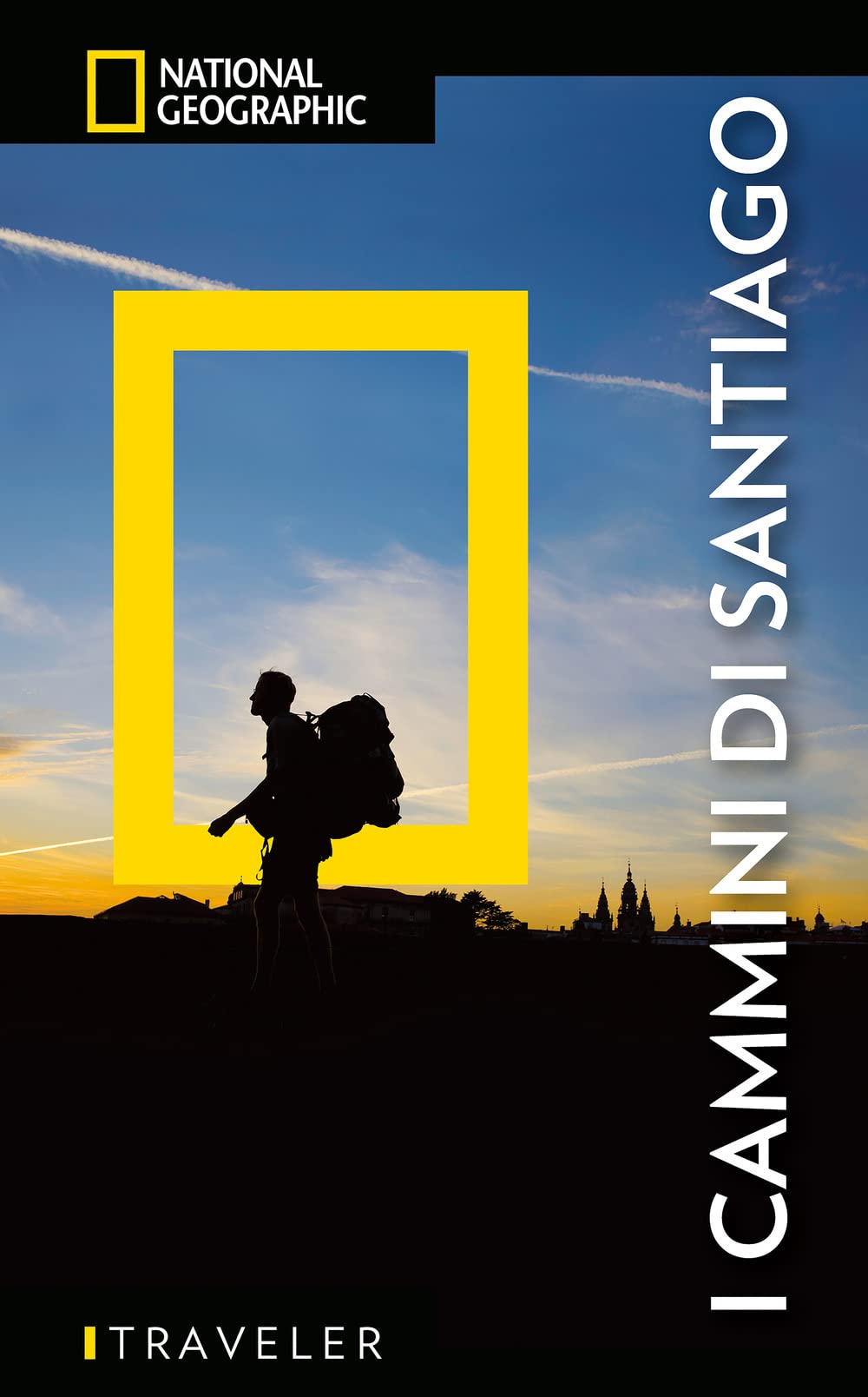National Geographic Le Guide Traveler I cammini di Santiago guida completa con mappa
