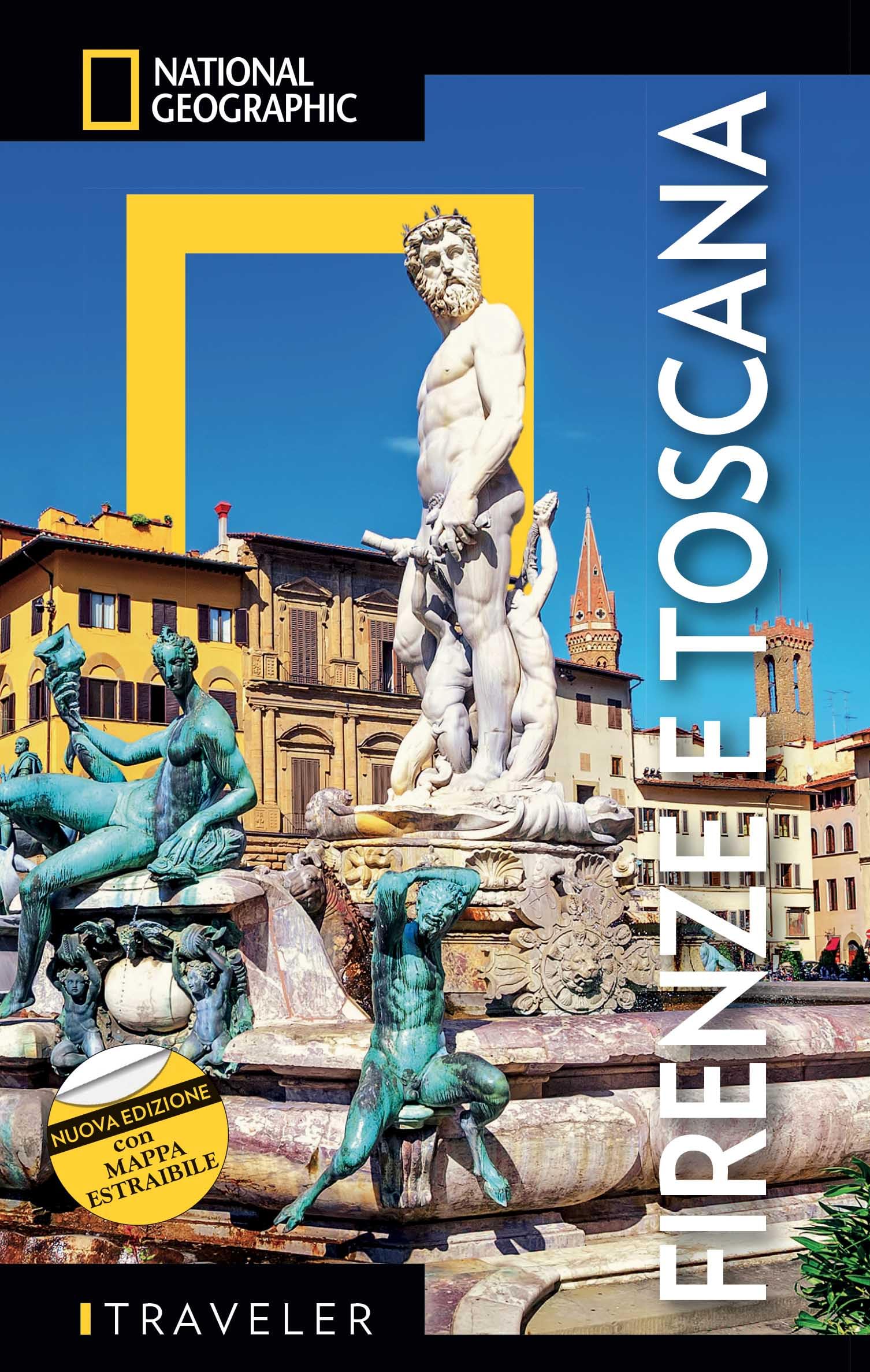 National Geographic Le Guide Traveler di National Geographic Firenze guida turistica nuova edizione