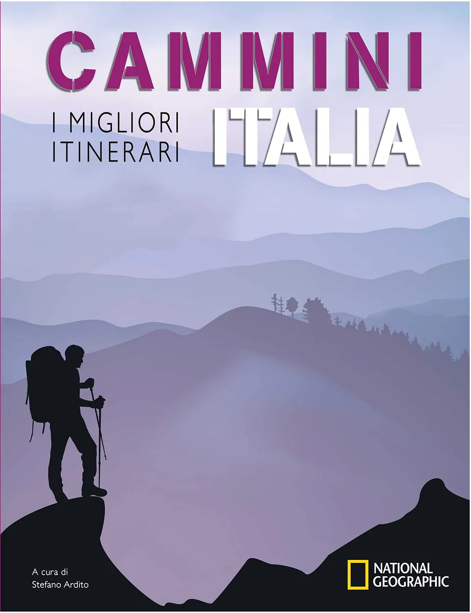 National Geographic – Libri Cammini Italia 10 migliori itinerari di escursionismo guida