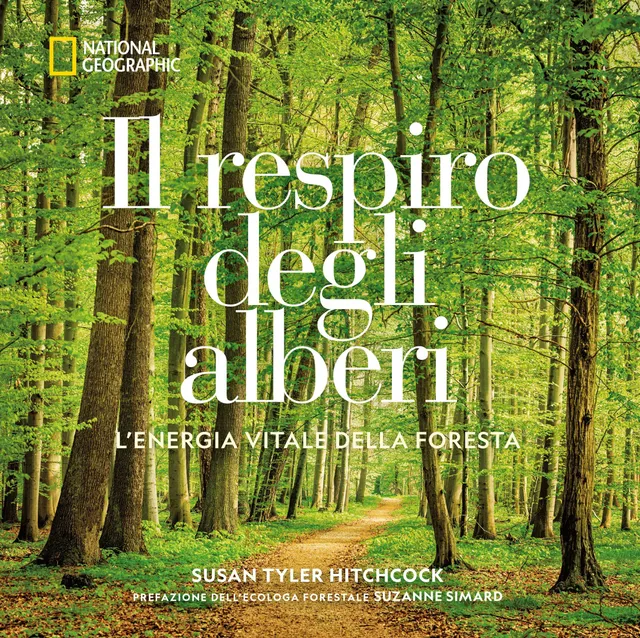National Geographic Libri Il respiro degli alberi libro sulla foresta