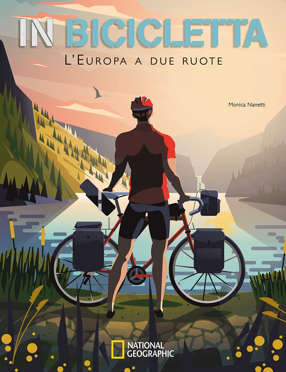 National Geographic Libri In Bicicletta: L'Europa a Due Ruote guida