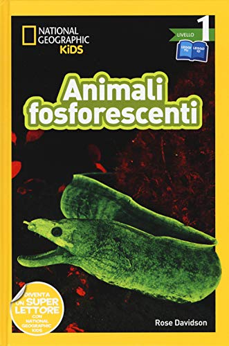 National Geographic Kids – Libri Animali fosforescenti. Livello 1. Diventa un super lettore libro