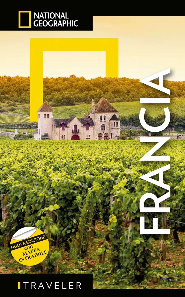 National Geographic Le Guide Traveler Francia Nuova Edizione guida