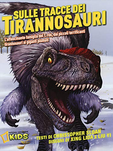 National Geographic Kids – Libri Sulle tracce dei dinosauri libro