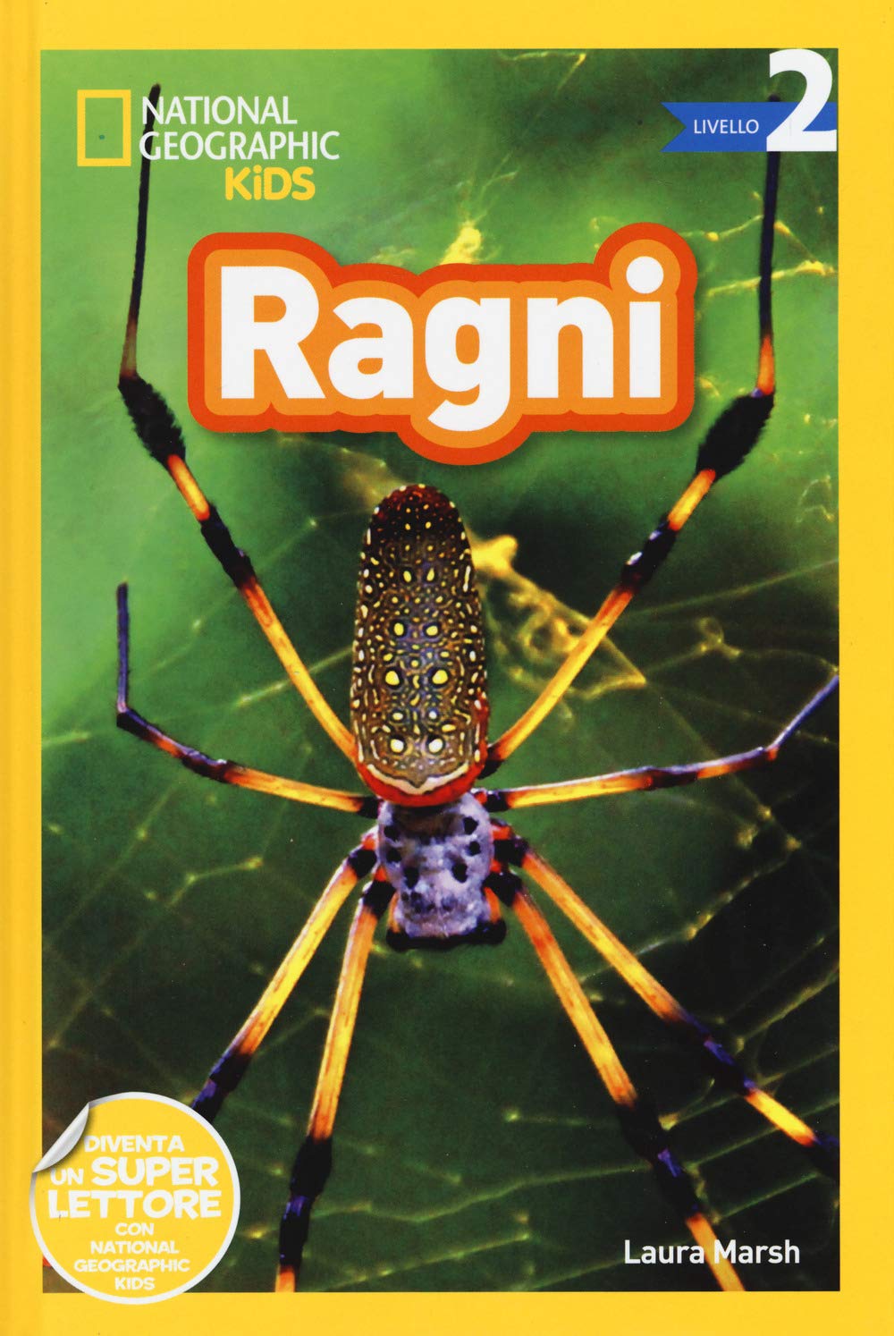 National Geographic Kids – Libri Ragni. Livello 2. Diventa un super lettore libro