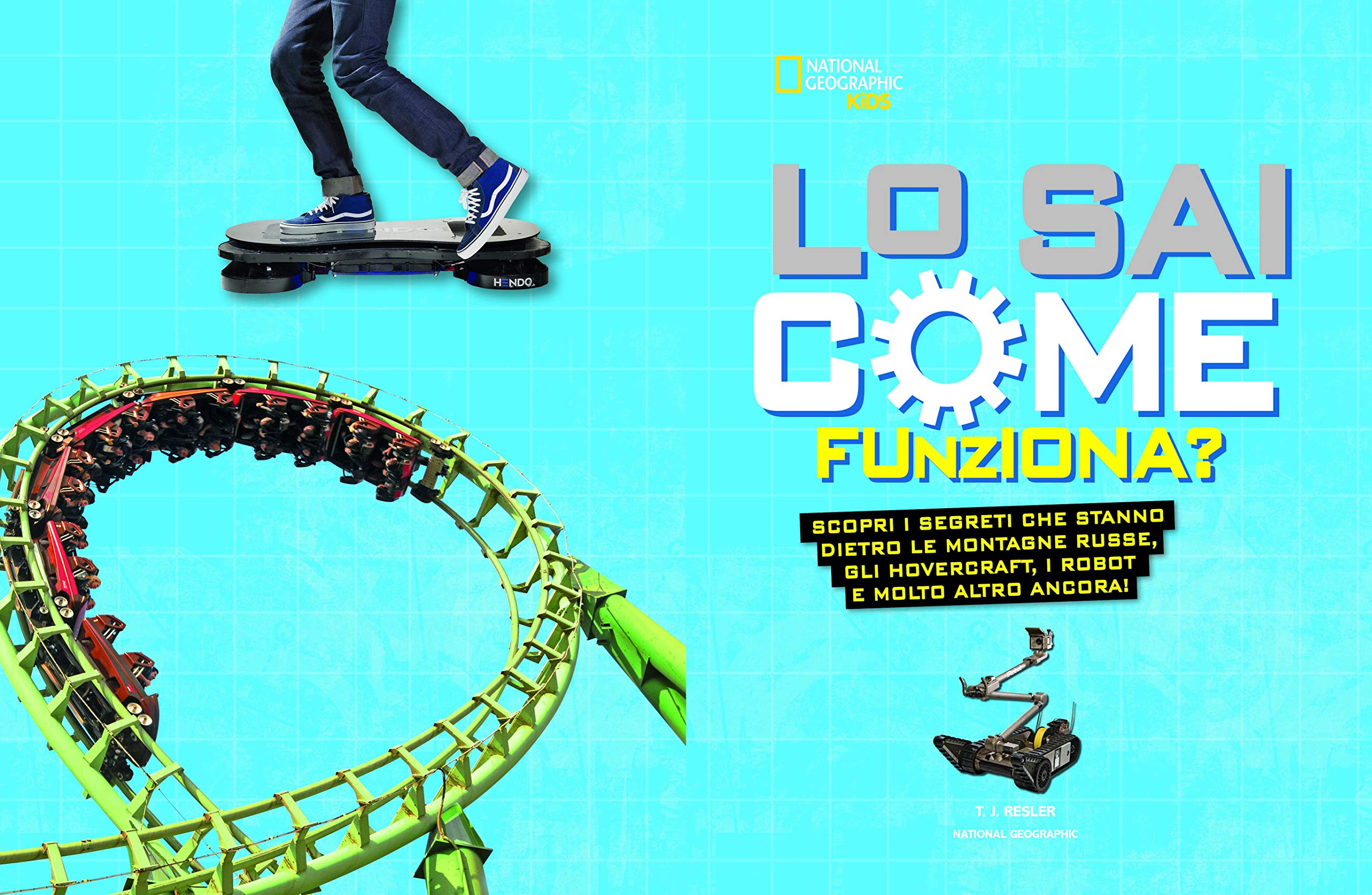 National Geographic Kids – Libri Lo sai come funziona? libro