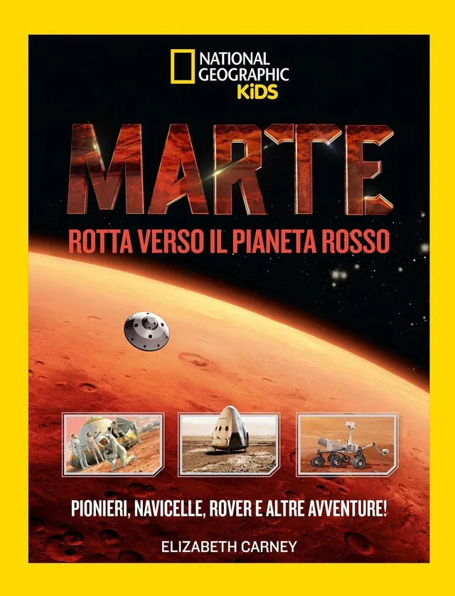 National Geographic Kids – Libri Marte. Il pianeta rosso. Ediz. illustrata libro