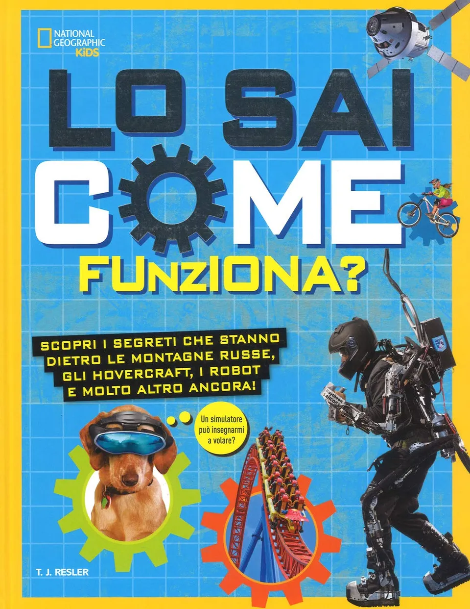 National Geographic Kids – Libri Lo sai come funziona? libro
