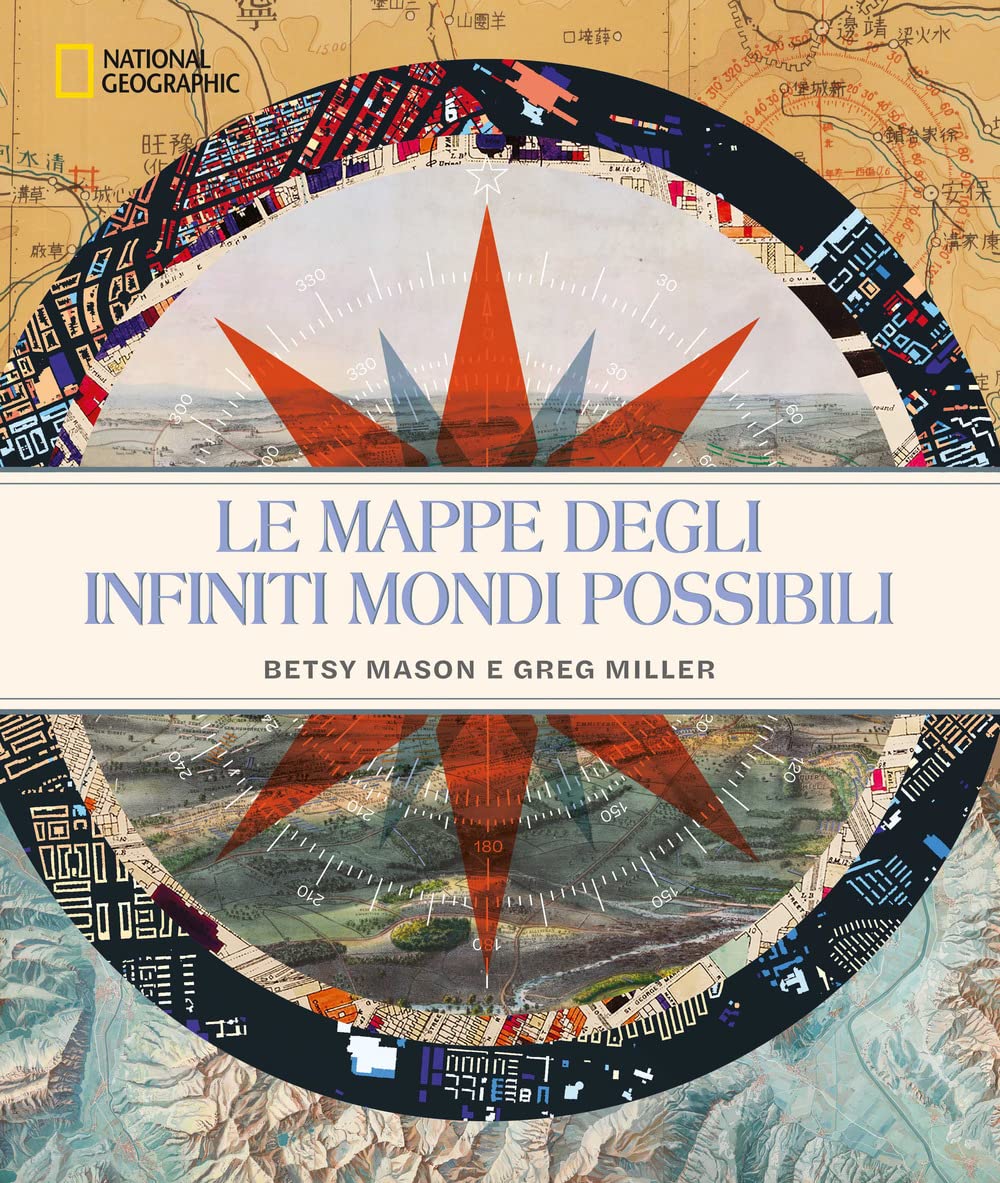 National Geographic – Libri Le mappe degli infiniti mondi possibili libro