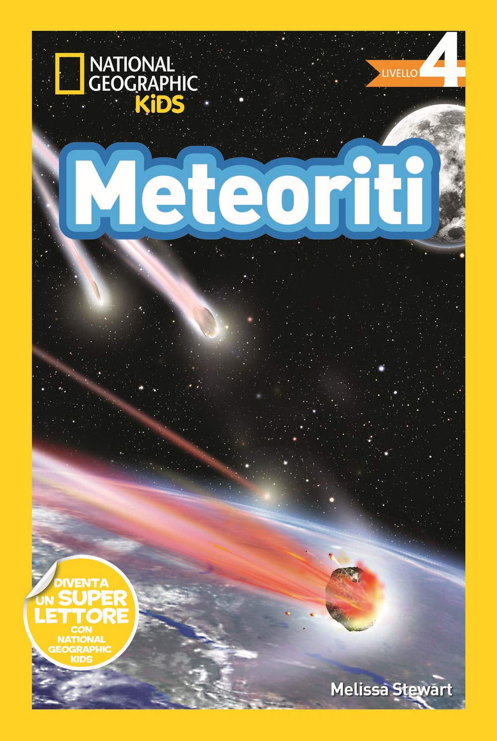 National Geographic Kids – Libri Meteoriti. Livello 4. Diventa un super lettore